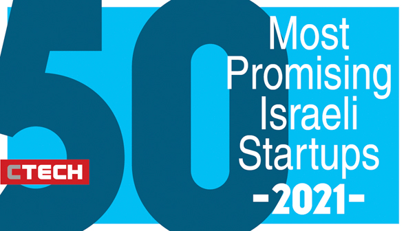 The 50 Most Promising Israeli Startups - 2021 - CTech