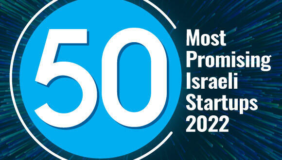 The 50 most promising Israeli startups - 2022